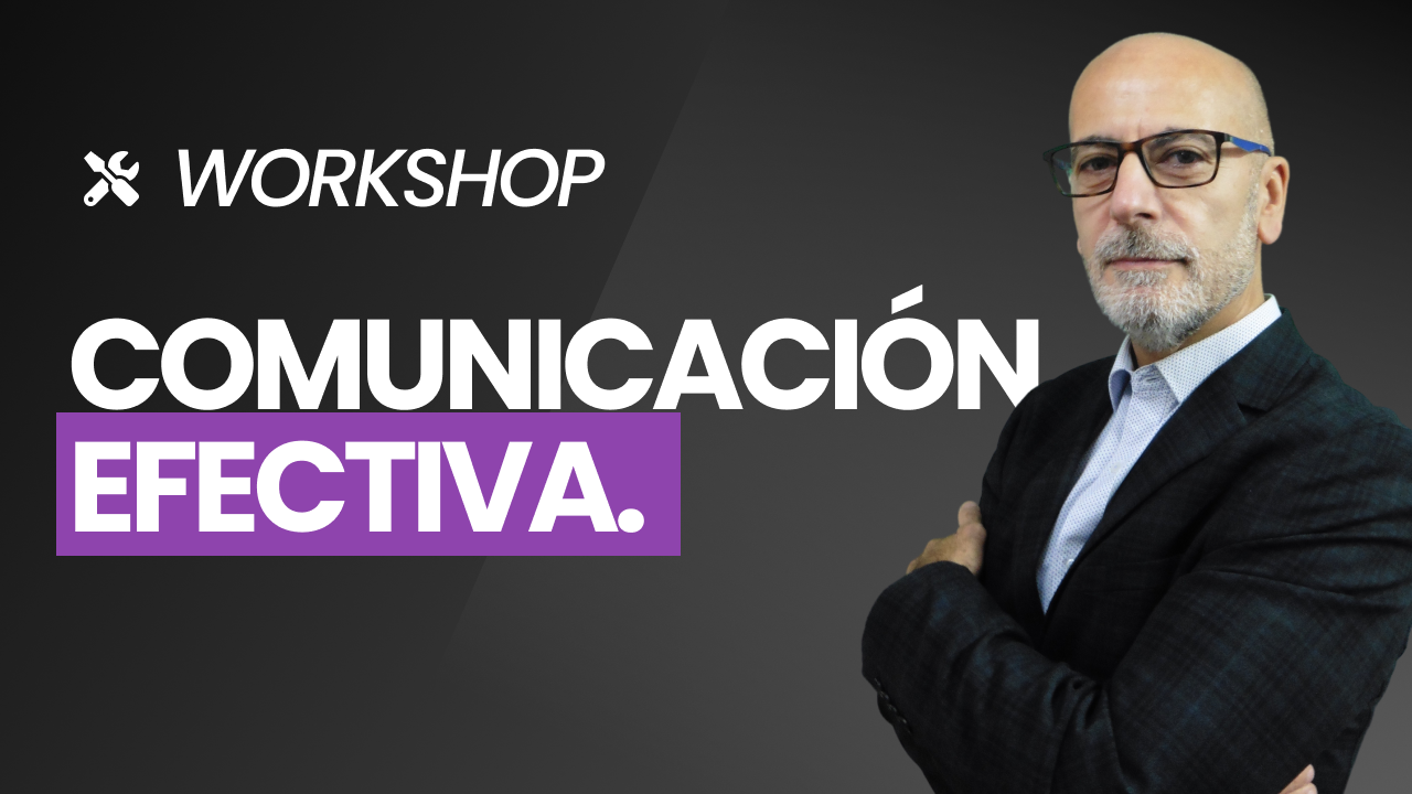 Workshop: Comunicación Efectiva